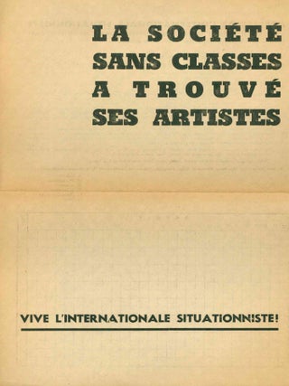 La Société Sans Classes a Trouvé Ses Artistes. Vive l'Internationale Situationniste!