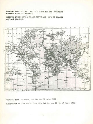 Participations au Festival non art, anti art, la verite est art. Comment changer l'art et l'homme. Qui eut lieu du 1er au 15 juin 1969 dans le monde entier.