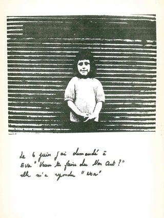 Participations au Festival non art, anti art, la verite est art. Comment changer l'art et l'homme. Qui eut lieu du 1er au 15 juin 1969 dans le monde entier.