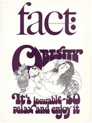 Fact. An Antidote to the Timidity and Corruption of the American Press. Volume One, No. 1 (January/February 1964) through Volume Four, No. 4 (July/August 1967) (all published).