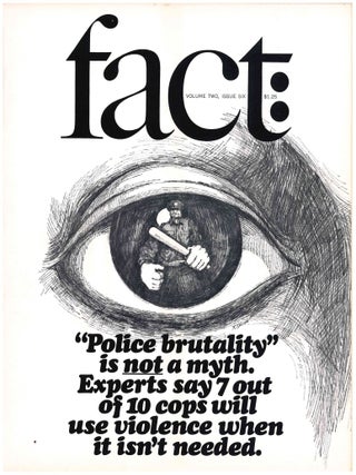 Fact. An Antidote to the Timidity and Corruption of the American Press. Volume One, No. 1 (January/February 1964) through Volume Four, No. 4 (July/August 1967) (all published).