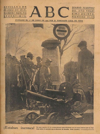 ABC. Diario Ilustrado. Edici&oacute;n de Andalucia. No. 10340 (18 Julio 1936) through No. 11181 (2 Abril 1939).