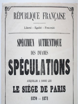 Spécimen Authentique des Infames Spéculations Auxquelles a Donné Lieu le Siége de Paris 1870-1871.