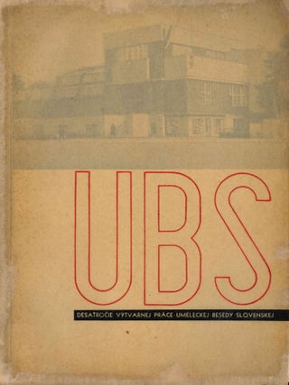 Book ID: 53484 UBS - Desatrocie vytvarnej prace umeleckej besedy slovenskej, 1922-32. [UBS...