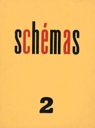 Schémas. La Revue de l'Avant-Garde esthétique socialiste. No. 1 (3e Trimestre 1963) & No. 2 (1er Trimestre 1965) (all published).