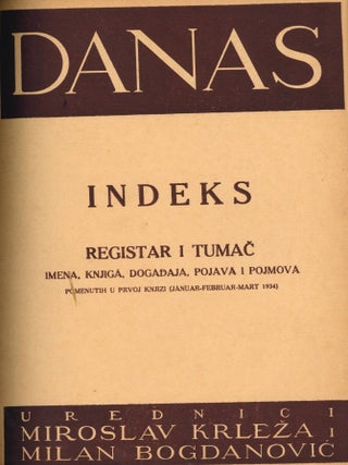 Danas. Godina I, Broj 1 (1 Januar 1934) through Godina I, Broj 5 (1 Maj 1934) (all published).