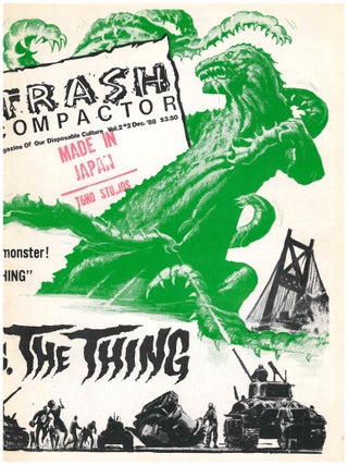 Trash Compactor. Later subtitle: The Magazine Of Our Disposable Culture. Vol. I, No. 1 (n.d., circa 1986) through No. 10 (June 1988) and Vol. II, No. 1 (September 1988) through No. 8 (n.d., circa 1995) (all published?).