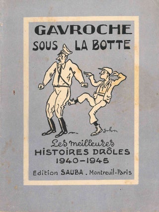 Book ID: 53598 Gavroche sous la botte: Les meilleures histoires drôles, 1940-1945. M....