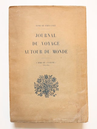 Campagne de l' "Uranie" (1817-1820). Journal de Madame Rose de Saulces de Freycinet. D'après le manuscrit original. Accompagné de notes par Charles Duplomb.