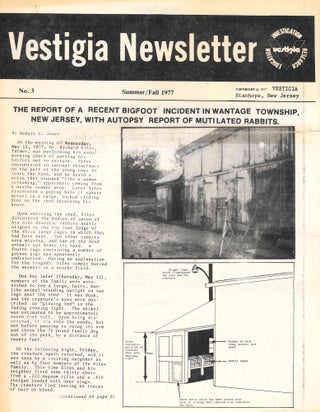 Vestigia Newsletter. Investigation - Education - Research. No. 1 (1976) through Vol. III, No. 1 (Spring 1979) (all published?)